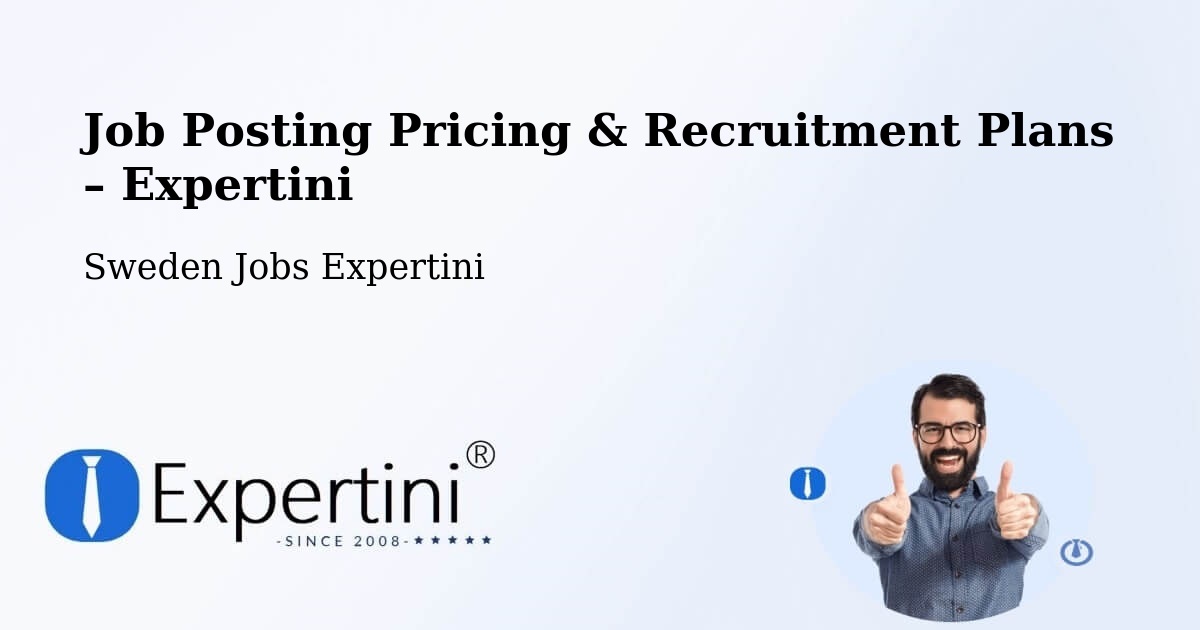 Job Posting Pricing & Recruitment Plans – Bollebygd - Bollebygd, Sweden Jobs Expertini